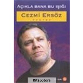 AÇIKLA BANA BU IŞIĞI - CEZMI ERSÖZ