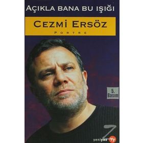 AÇIKLA BANA BU IŞIĞI - CEZMI ERSÖZ