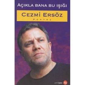 AÇIKLA BANA BU IŞIĞI - CEZMI ERSÖZ