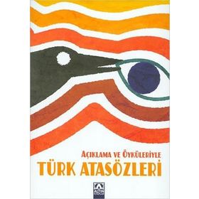 AÇIKLAMA VE ÖYKÜLERİYLE TÜRK ATASÖZLERİ İLKÖĞRETİM OKULLARI İÇİN - SUAT BATUR