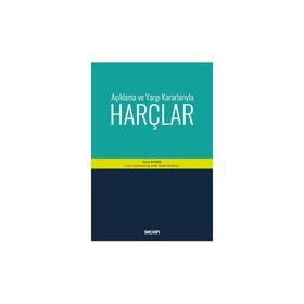 Açıklama ve Yargı Kararlarıyla Harçlar - Enver Karmış