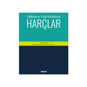 Açıklama ve Yargı Kararlarıyla Harçlar - Enver Karmış