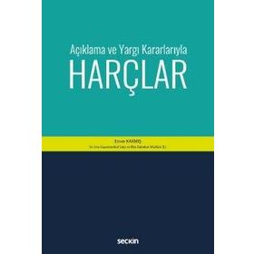 Açıklama ve Yargı Kararlarıyla Harçlar - Enver Karmış