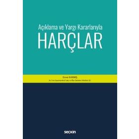 Açıklama ve Yargı Kararlarıyla Harçlar - Enver Karmış