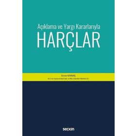 Açıklama ve Yargı Kararlarıyla Harçlar - Enver Karmış