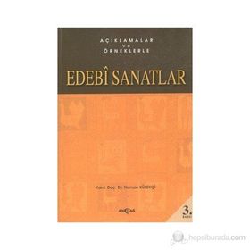 AÇIKLAMALAR VE ÖRNEKLERLE EDEBI SANATLAR - NUMAN KÜLEKÇİ