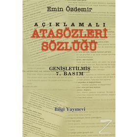 AÇIKLAMALI ATASÖZLERİ SÖZLÜĞÜ - EMIN ÖZDEMİR