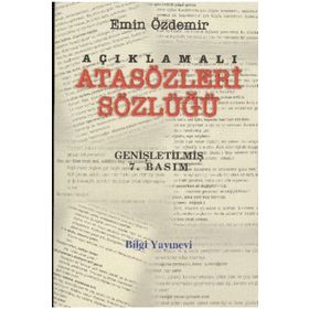 AÇIKLAMALI ATASÖZLERİ SÖZLÜĞÜ - EMIN ÖZDEMİR