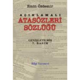 AÇIKLAMALI ATASÖZLERİ SÖZLÜĞÜ - EMIN ÖZDEMİR