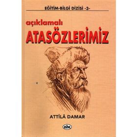AÇIKLAMALI ATASÖZLERİMİZ - ATTILA DAMAR