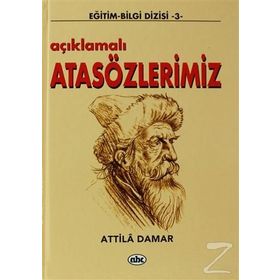 AÇIKLAMALI ATASÖZLERİMİZ - ATTILA DAMAR