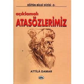 AÇIKLAMALI ATASÖZLERİMİZ - ATTILA DAMAR