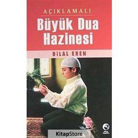 Açıklamalı Büyük Dua Hazinesi - Bilal Eren