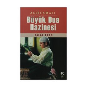 Açıklamalı Büyük Dua Hazinesi - Bilal Eren