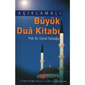 Açıklamalı Büyük Dua Kitabı - Cemal Sofuoğlu