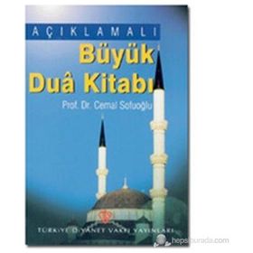 Açıklamalı Büyük Dua Kitabı - Cemal Sofuoğlu