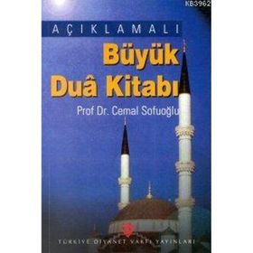 Açıklamalı Büyük Dua Kitabı - Cemal Sofuoğlu
