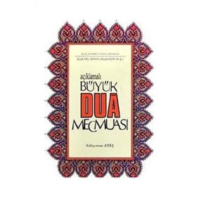 Açıklamalı Büyük Dua Mecmuası (Yeni Dizgi, Renkli) - Süleyman Ateş