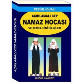 AÇIKLAMALI CEP NAMAZ HOCASI VE TEMEL DINI BILGILER - ABDULLAH KARAKUŞ