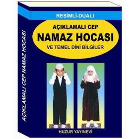 AÇIKLAMALI CEP NAMAZ HOCASI VE TEMEL DINI BILGILER - ABDULLAH KARAKUŞ