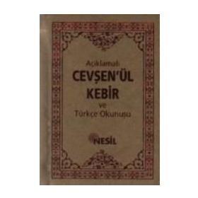 AÇIKLAMALI CEVŞEN'ÜL KEBIR VE TÜRKÇE OKUNUŞU - İHSAN ATASOY;KENAN DEMİRTAŞ