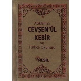 AÇIKLAMALI CEVŞEN'ÜL KEBIR VE TÜRKÇE OKUNUŞU - İHSAN ATASOY;KENAN DEMİRTAŞ