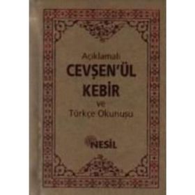 AÇIKLAMALI CEVŞEN'ÜL KEBIR VE TÜRKÇE OKUNUŞU - İHSAN ATASOY;KENAN DEMİRTAŞ