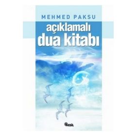 AÇIKLAMALI DUA KİTABI - MEHMED PAKSU