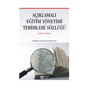 AÇIKLAMALI EĞİTİM YÖNETİMİ TERIMLERI SÖZLÜĞÜ - ALI BALCI