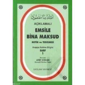 AÇIKLAMALI EMSILE BINA MAKSUD ARAPÇA KELIME BILGISI SARF 1 - ARIF ERKAN