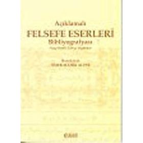 AÇIKLAMALI FELSEFE ESERLERI BİBLOGRAFYASI ARAP HARFLI TÜRKÇE BASMALAR - ÖMER MAHIR ALPER