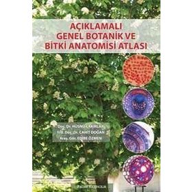 Açıklamalı Genel Botanik ve Bitki Anatomisi Atlası / Cahit Doğan / Palme Yayınları