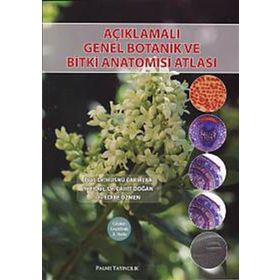 Açıklamalı Genel Botanik ve Bitki Anatomisi Atlası - Hüsnü Çakırlar Araş. Gör. Edibe Özmen Cahit Doğan aras edibe ozmen