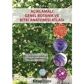 Açıklamalı Genel Botanik ve Bitki Anatomisi Atlası - Hüsnü Çakırlar Araş. Gör. Edibe Özmen Cahit Doğan aras edibe ozmen