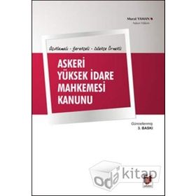 Açıklamalı, Gerekçeli, Dilekçe Örnekli Askeri Yüksek İdare Mahkemesi Kanunu - Murat Yaman
