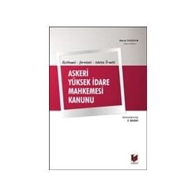Açıklamalı, Gerekçeli, Dilekçe Örnekli Askeri Yüksek İdare Mahkemesi Kanunu - Murat Yaman