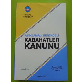 Açıklamalı Gerekçeli Kabahatler Kanunu - Atilla İnan İbrahim Demir