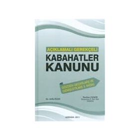 Açıklamalı Gerekçeli Kabahatler Kanunu - Atilla İnan İbrahim Demir