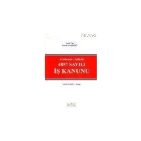 AÇIKLAMALI-İÇTİHATLI 4857 SAYILI İŞ KANUNU - SAVAŞ TAŞKENT