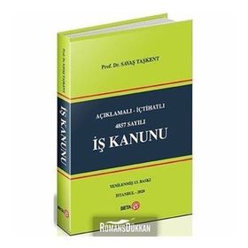 AÇIKLAMALI-İÇTİHATLI 4857 SAYILI İŞ KANUNU - SAVAŞ TAŞKENT