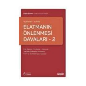 Açıklamalı - İçtihatlı Elatmanın Önlenmesi Davaları 1 Tapulu ve Çaplı Taşınmazlara Elatmanın Önlenmesi - Eraslan Özkaya