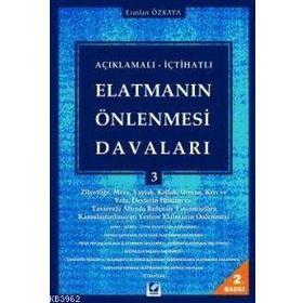 AÇIKLAMALI - İÇTİHATLI ELATMANIN ÖNLENMESİ DAVALARI 3 - ERASLAN ÖZKAYA