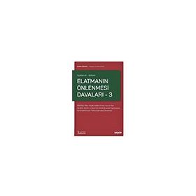 AÇIKLAMALI - İÇTİHATLI ELATMANIN ÖNLENMESİ DAVALARI 3 - ERASLAN ÖZKAYA