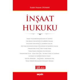 Açıklamalı İçtihatlı İnşaat Hukuku - avukat ilker hasan duman