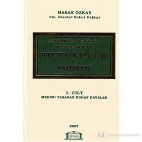 Açıklamalı - İçtihatlı Sulh Hukuk Davaları ve Tatbikatı - Hasan Özkan