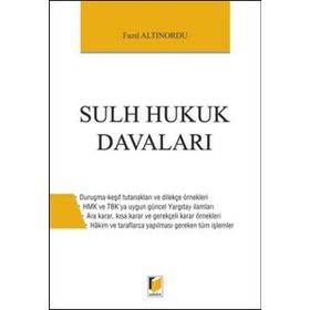 Açıklamalı - İçtihatlı Sulh Hukuk Davaları ve Tatbikatı - Hasan Özkan