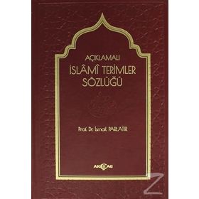 Açıklamalı İslami Terimler Sözlüğü - İsmail Parlatır