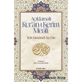AÇIKLAMALI KUR'AN-I KERIM MEALI TERCÜMANU'L-KUR'AN (ORTA BOY METINSIZ) - EBU`L ALA MEVDUDI