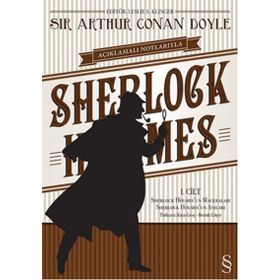 AÇIKLAMALI NOTLARIYLA SHERLOCK HOLMES CILT: 1 SHERLOCK HOLMES'UN MACERALARI - SHERLOCK HOLMES'UN ANILARI - ARTHUR CONAN DOYLE
