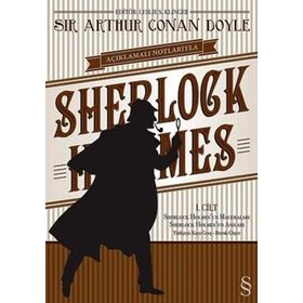 AÇIKLAMALI NOTLARIYLA SHERLOCK HOLMES CILT: 1 SHERLOCK HOLMES'UN MACERALARI - SHERLOCK HOLMES'UN ANILARI - ARTHUR CONAN DOYLE